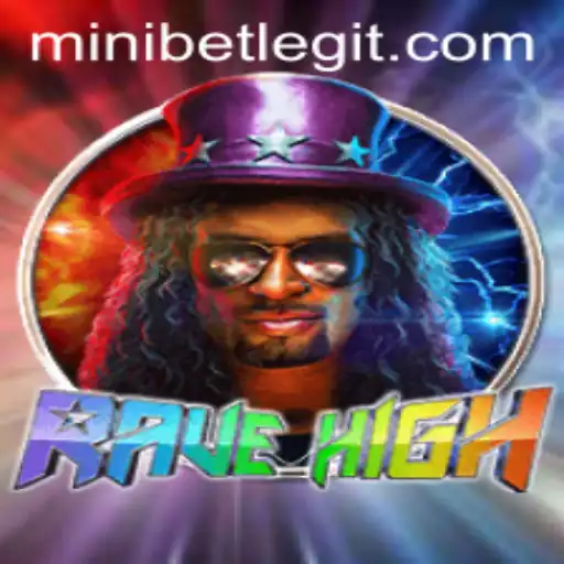 Unveiling RaveHigh: A Thrilling Adventure Game Infused with the MINIBET Feature